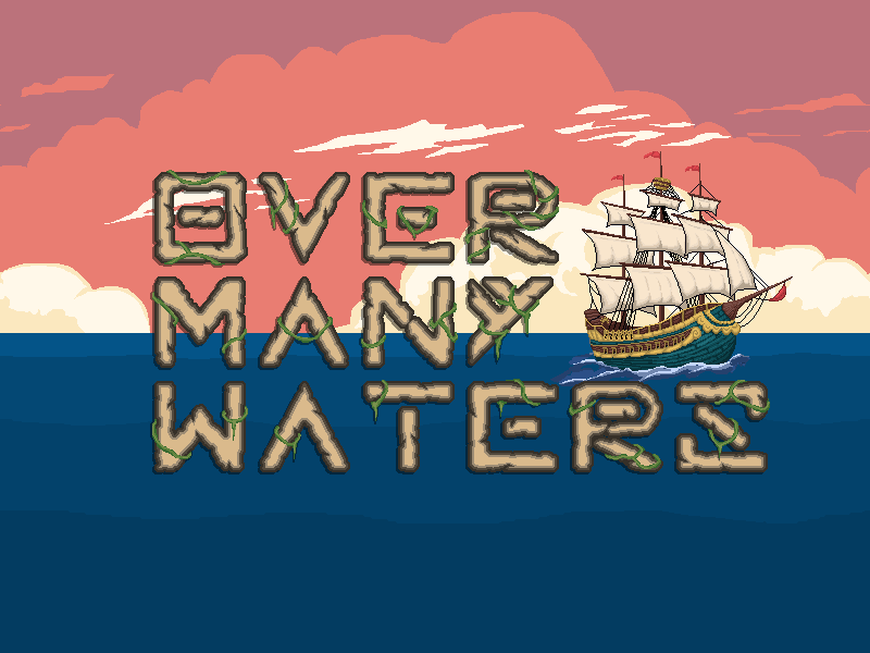 An indie game title screen reading "Over Many Waters" with a ship sailing across the open sea. A red sky with fluffy, cream clouds.